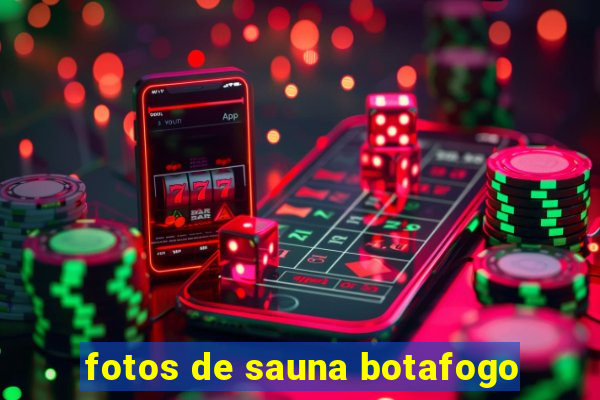 fotos de sauna botafogo